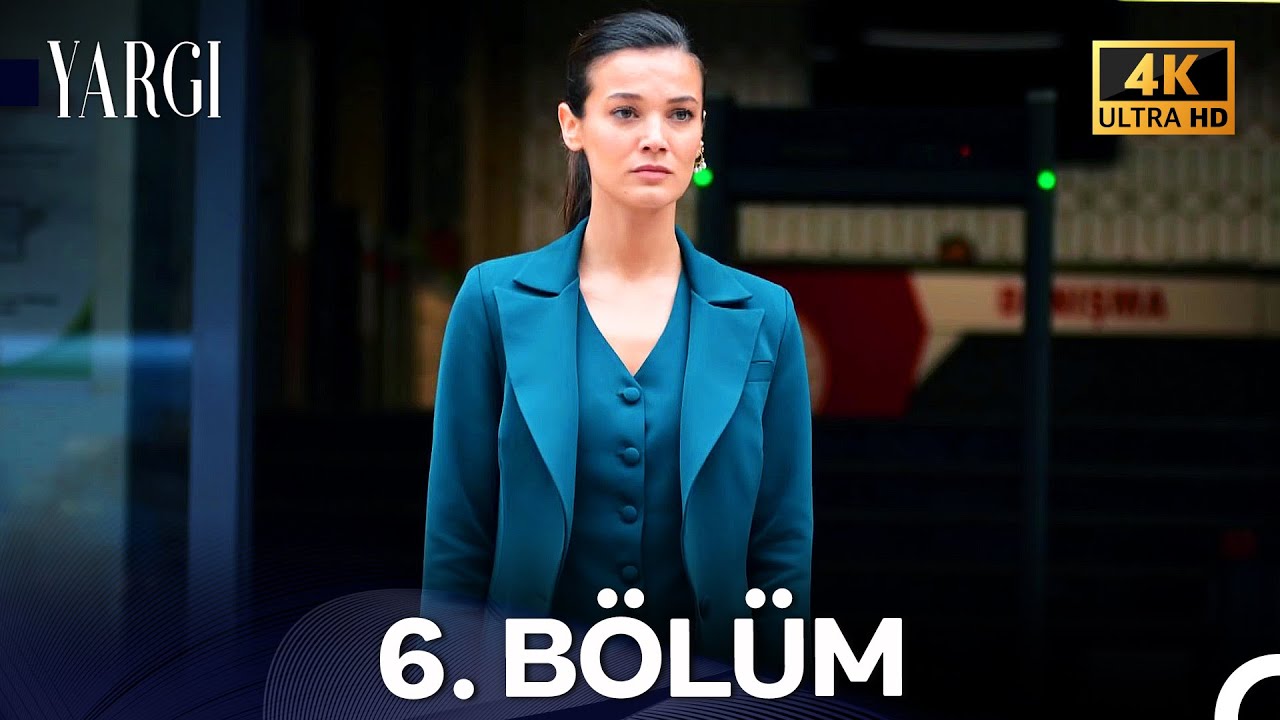 Yargı 6. Bölüm (4K) – Heyecan Dolu Anlar ve Sürprizler! 🔥