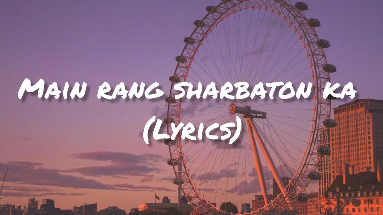 Main Rang Sharbaton Ka (Lyrics) 🎶 | Phata Poster Nikhla Hero Song