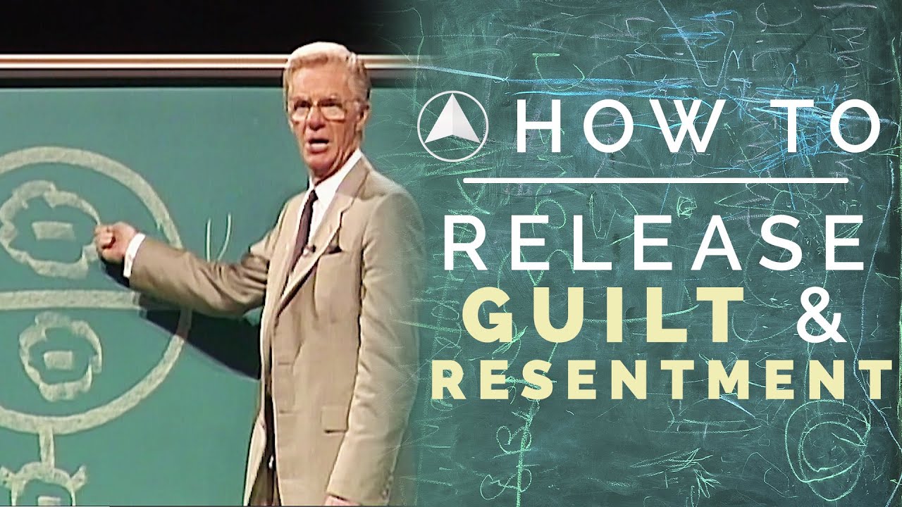 Release Guilt & Resentment with Bob Proctor