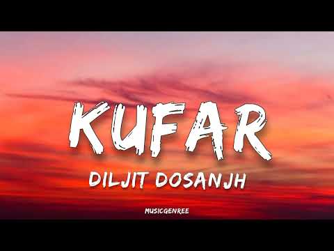 Diljit Dosanjh - Kufar | (Lyrics) 