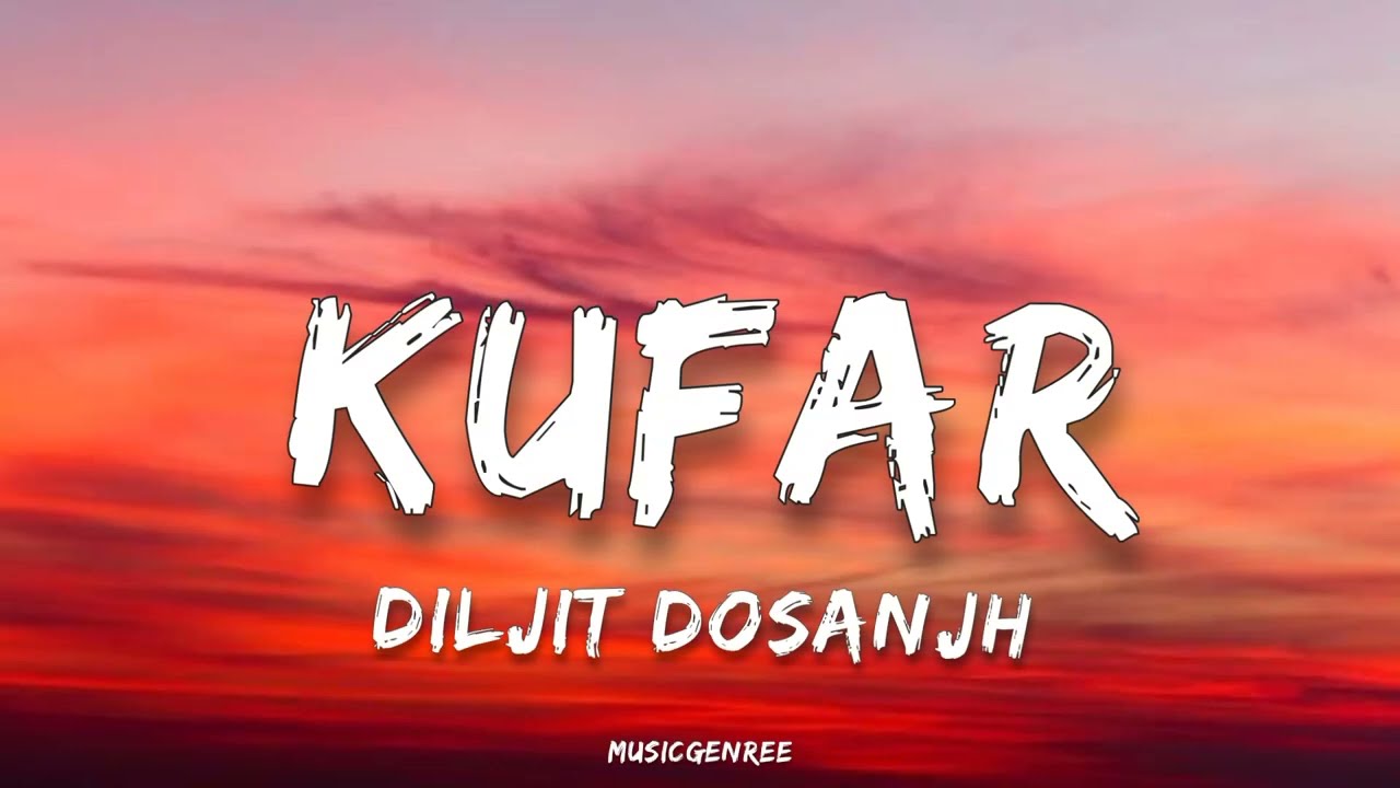 Diljit Dosanjh - Kufar 🎶 | Full Lyrics & Meaning Explained