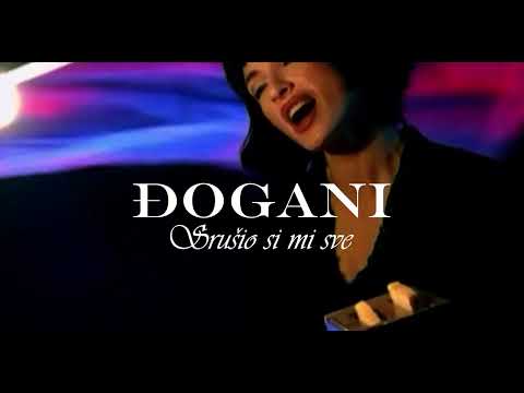 ĐOGANI Fantastiko - 90-te - Srušio si mi sve