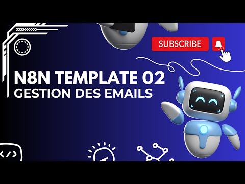 02 Automatisez la Gestion de votre Boîte Gmail avec N8N 🚀