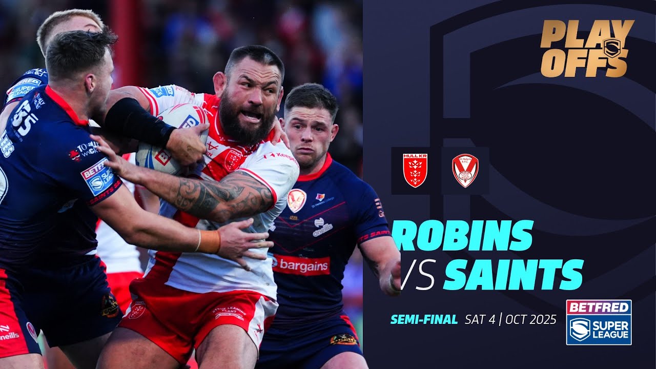 Hull KR vs St Helens Semi-Final Showdown π | 2025 Betfred Super League Highlights