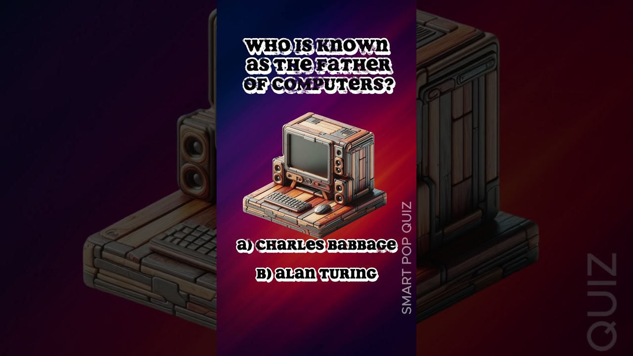 Tech Quiz: Who is the Father of Computers? 🖥️