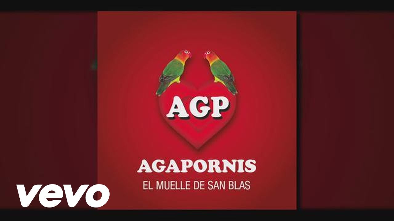 Agapornis - En El Muelle De San Blas 🎶