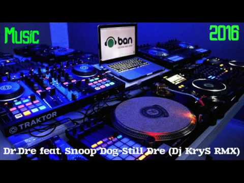 Dr. Dre ft. Snoop Dogg - Still Dre (DJ KryS RMX 2016)