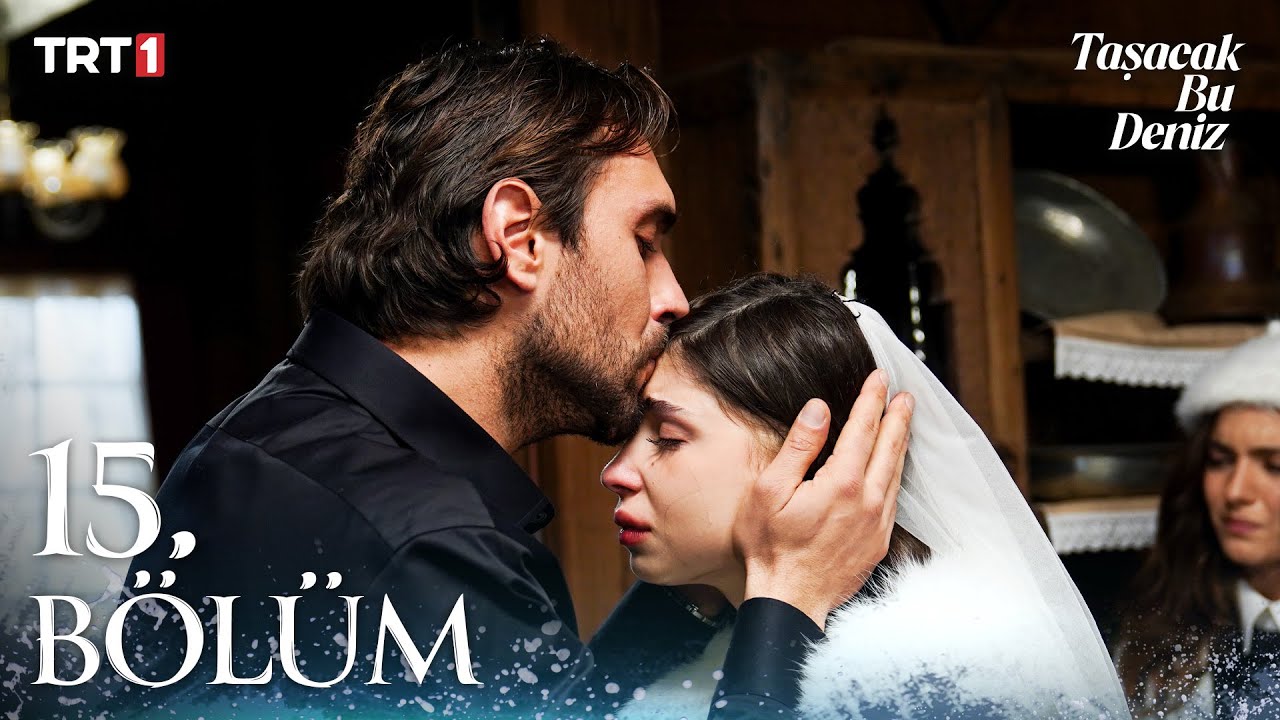 Taşacak Bu Deniz 15. Bölüm Özeti 🌊