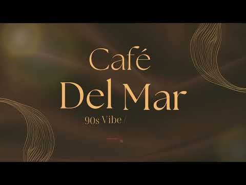 ☕ [Café Del Mar] 90s Vibe - Techno