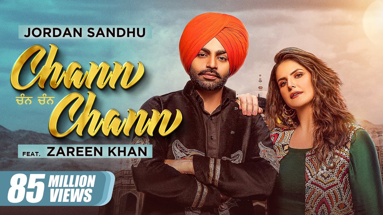 Chann Chann Official Video | Jordan Sandhu ft. Zareen Khan 🌟