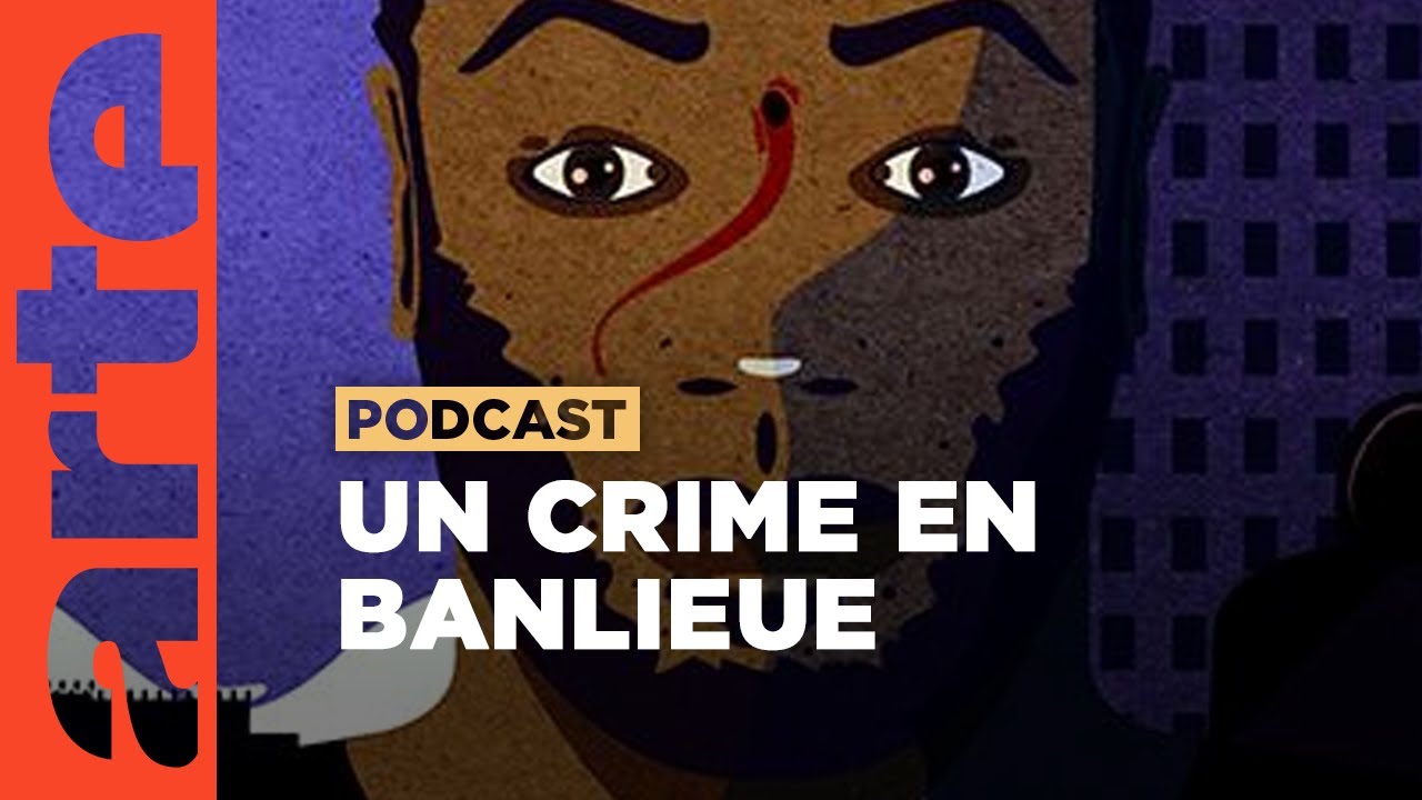 Wilfried : Un crime en banlieue et ses récits | ARTE Radio