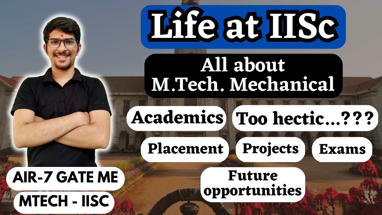 Discover Life at IISc: MTech Mechanical Program | Academics, Projects, Placements & Future Careers π