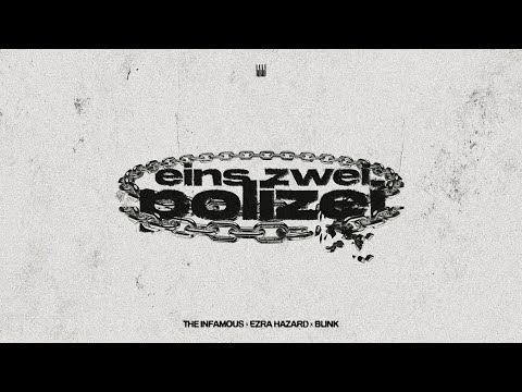 The Infamous x Ezra Hazard x Blink - Eins Zwei Polizei