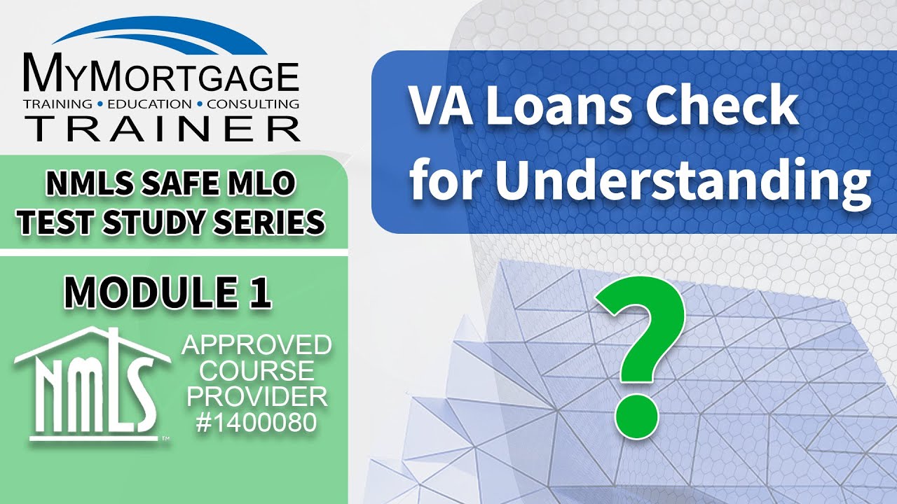 VA Loans: Check for Understanding (Module 1) 🏦
