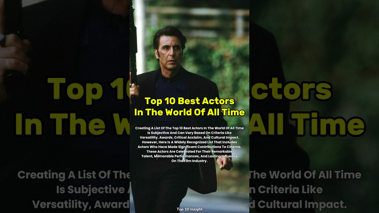 Top 10 Greatest Actors of All Time π¬