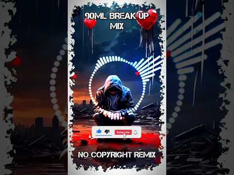 90ML BREAK Up Mix | No Copyright Remix | #tamilringtone #shorts #dj #tamil #breakup #lovefailure