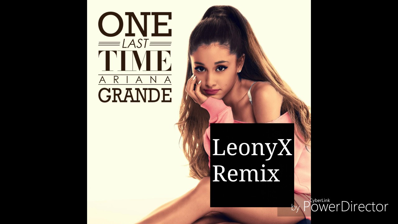 Ariana Grande - One Last Time (LeonyX Remix) ๐ถ | Ultimate Dance Cover