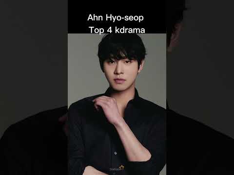 Ahn Hyo Seop top 4 kdrama #ahnhyoseop #kdrama #fyp #viral