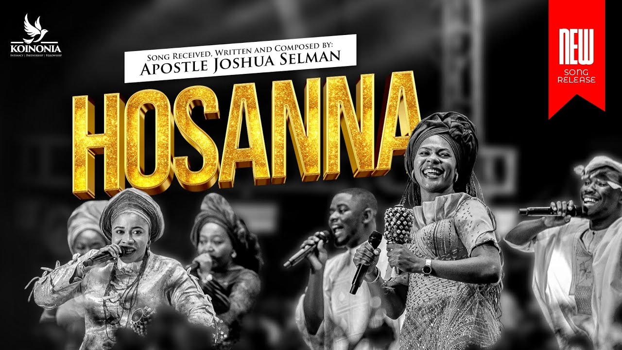 Hosanna Official Music Video by Apostle Joshua Selman ✨