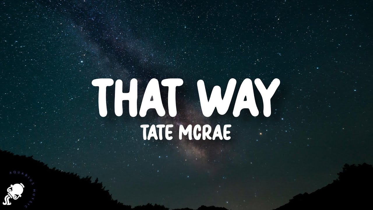 Tate McRae - That Way (Lyrics) 🎶