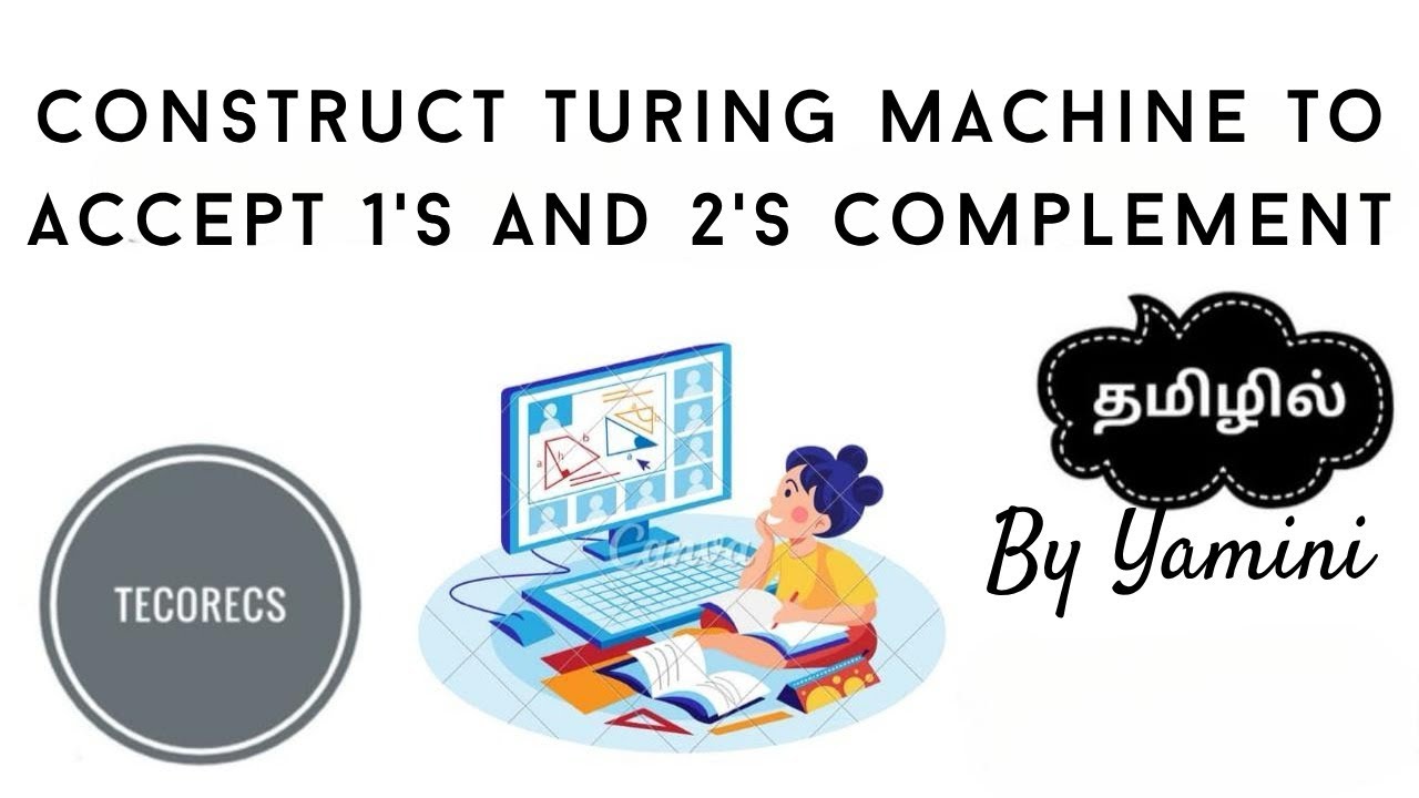 Turing Machine for 1’s & 2’s Complement | Tamil