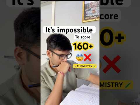 😮You Can’t Score 160+ in Chemistry🧪 If You Ignore This Routine⏰