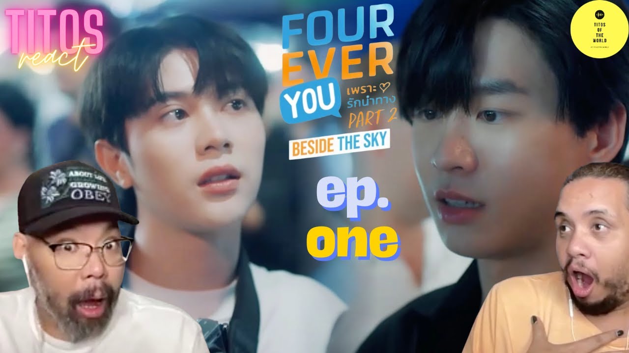 FourEver You Part2 | Beside the Sky Episode 1 Reaction