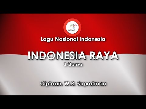 Indonesia Raya (3 Stanza) - Lirik Lagu Nasional Indonesia
