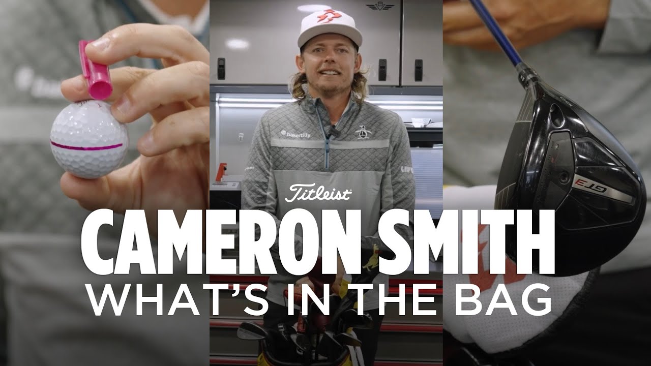 What's In Cameron Smith's Bag at Royal Troon