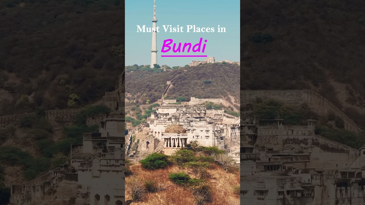 Must Visit Places in Bundi 🦚✨