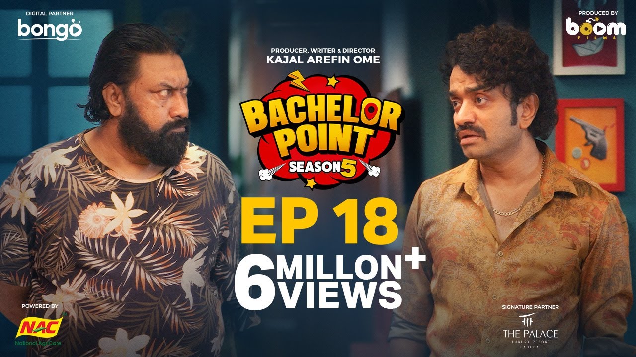Bachelor Point S5 Ep 18: Hilarious New Chapter with Kajal Arefin Ome & Boom Films 🎬