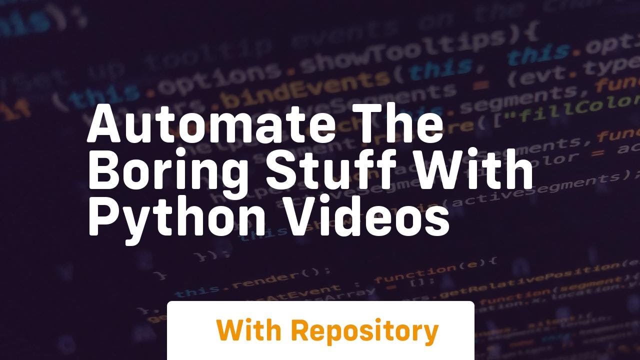 Automate Boring Tasks with Python Videos