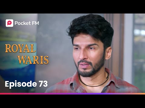 Episode 73 | Royal Waris | Pocket FM