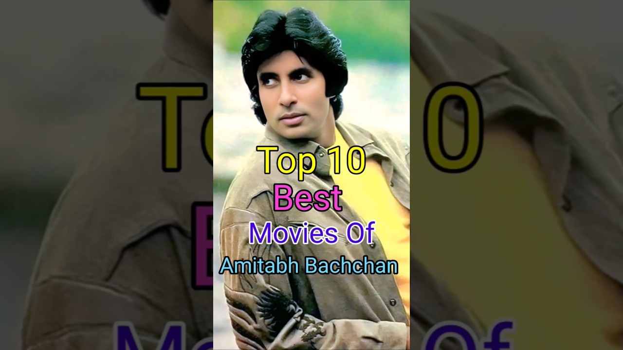 Top 10 Amitabh Bachchan Movies 🎬