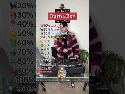 How Big Of A Burna Boy Fan Are You? Song Challenge! (Last Last, Location, Ye & more)