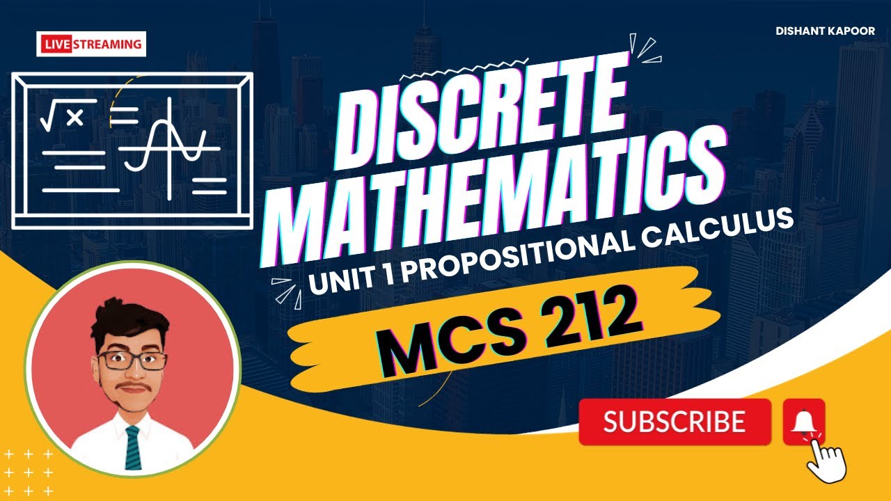 MCS 212 Unit 1 - Propositional Calculus in Discrete Mathematics (IGNOU MCA & BCA Courses)