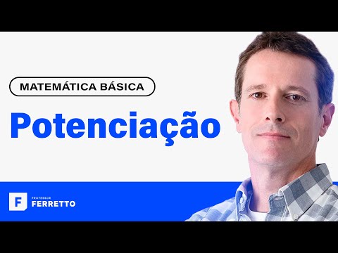 POTENCIAÇÃO: Definição e Propriedades | Matemática Básica - Aula 6