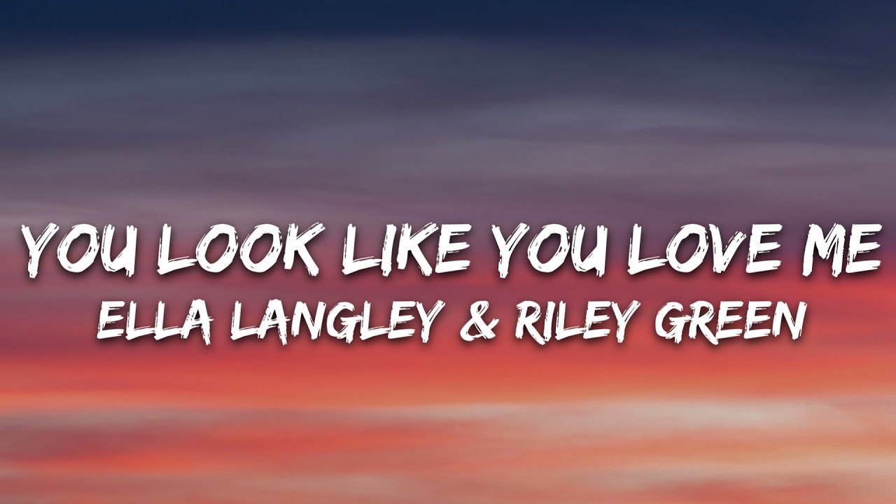 Ella Langley & Riley Green - You Look Like You Love Me (Lyrics)