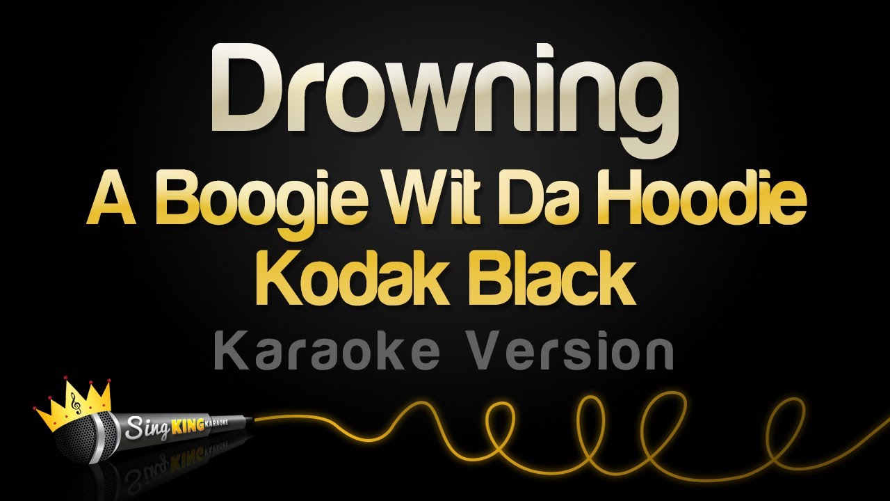 Sing Along to 'Drowning' by A Boogie Wit Da Hoodie & Kodak Black 🎤 - Karaoke Version