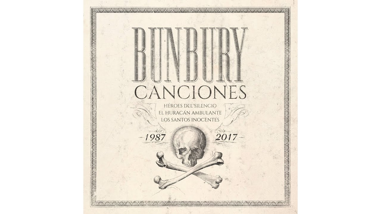 Bunbury Canciones 1987-2017 Pre-sale & Release 🎶