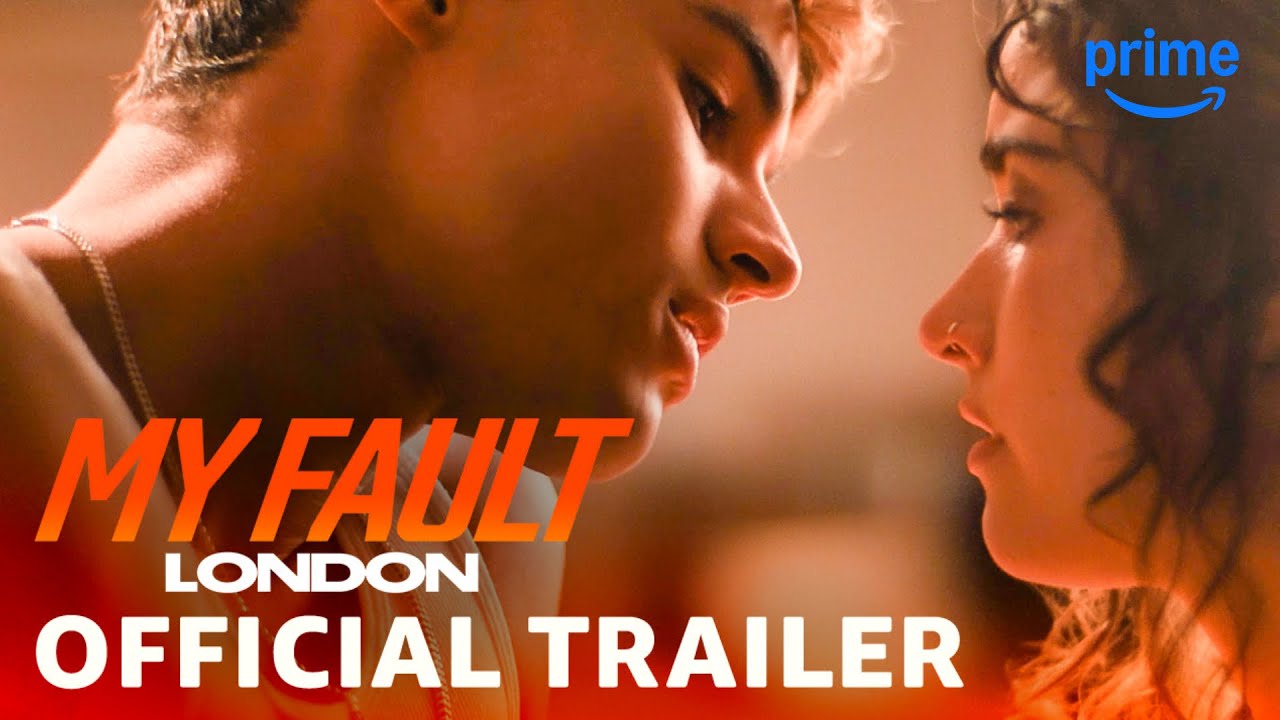 My Fault: London Official Trailer | Prime Video