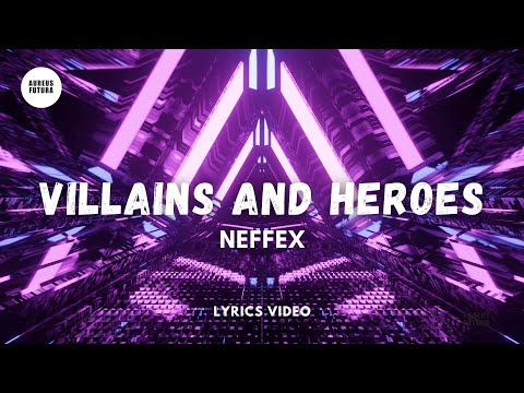 Neffex - Villains and Heroes (Lyrics Video)