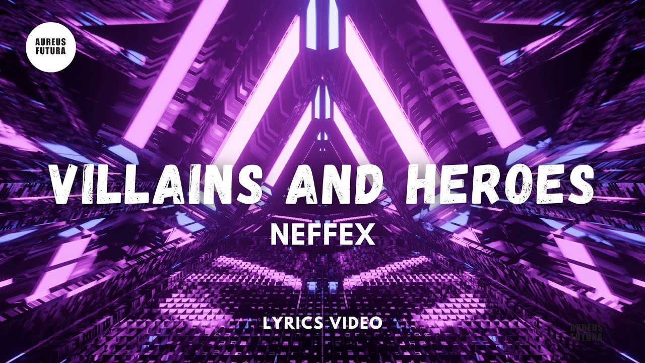Neffex - Villains and Heroes πΆ | Inspiring Lyrics Video