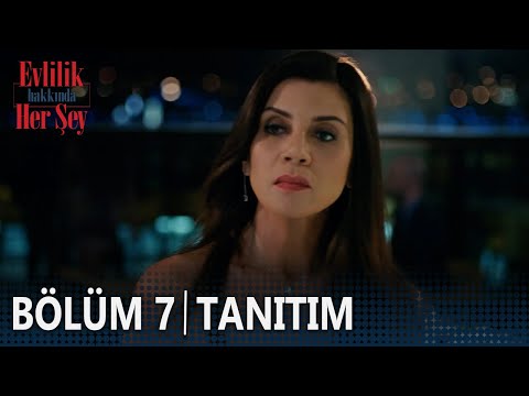 Evlilik Hakkında Her Şey 7. Bölüm Tanıtımı