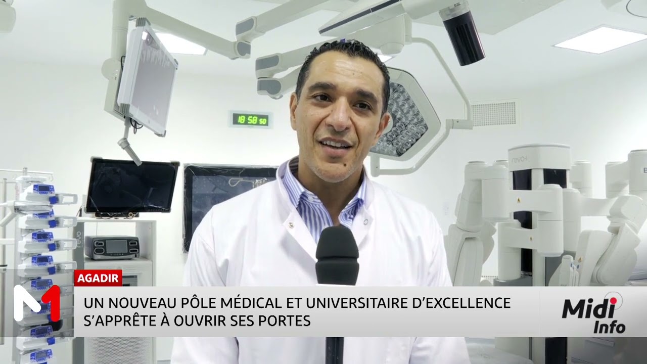 Agadir : Découvrez le nouveau centre médical et universitaire d'excellence en préparation 🚑