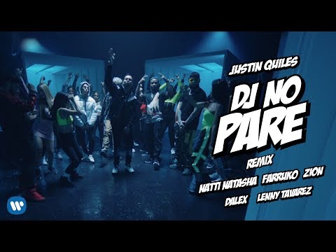 Justin Quiles, Natti Natasha, Farruko, Zion, Lenny Tavarez, and Dalex - DJ No Pare REMIX (Official Video)