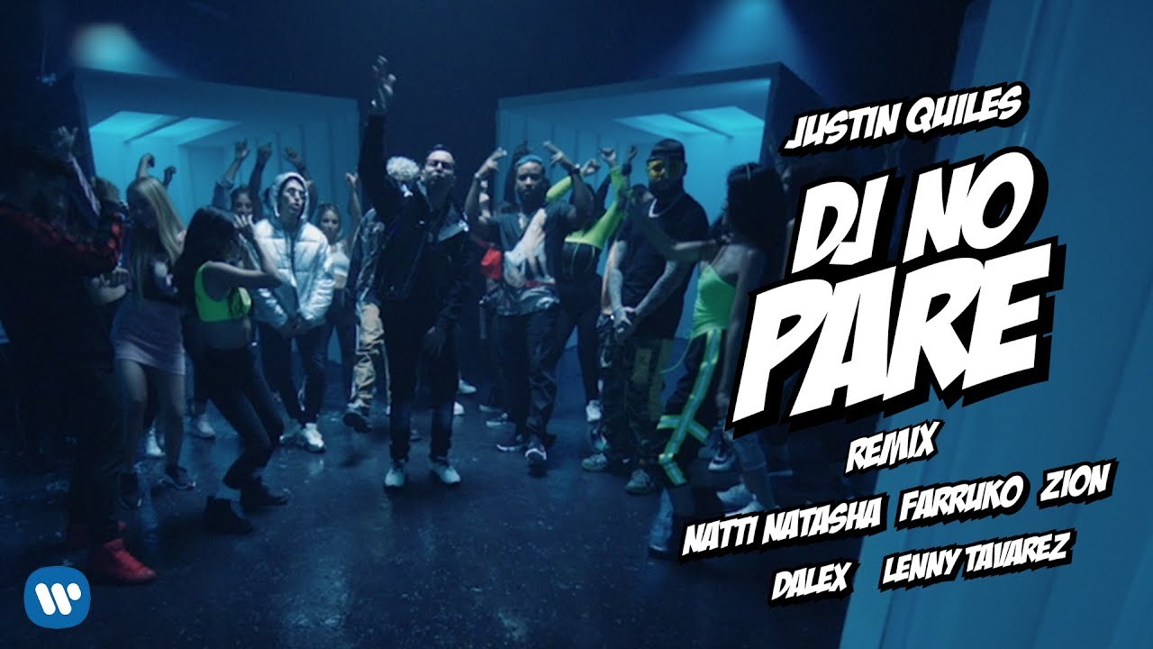 Justin Quiles, Natti Natasha, Farruko, Zion, Lenny Tavarez, and Dalex - DJ No Pare REMIX (Official Video)