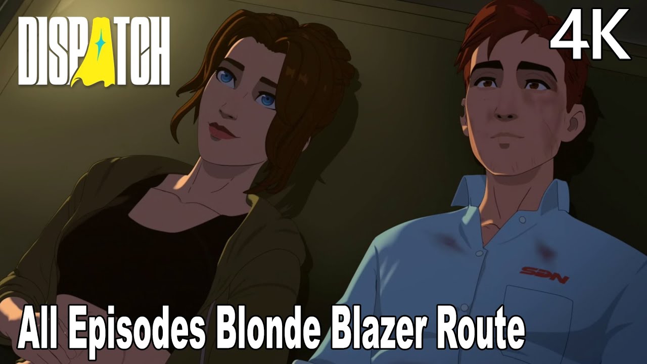 Dispatch All Episodes Blonde Blazer Route 4K 🎮