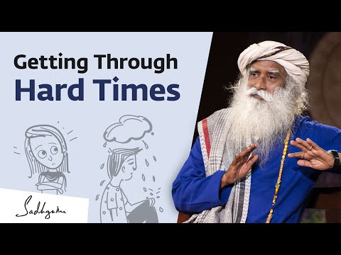 How Do We Handle Hard Times in Life? Sadhguru Jaggi Vasudev Answers