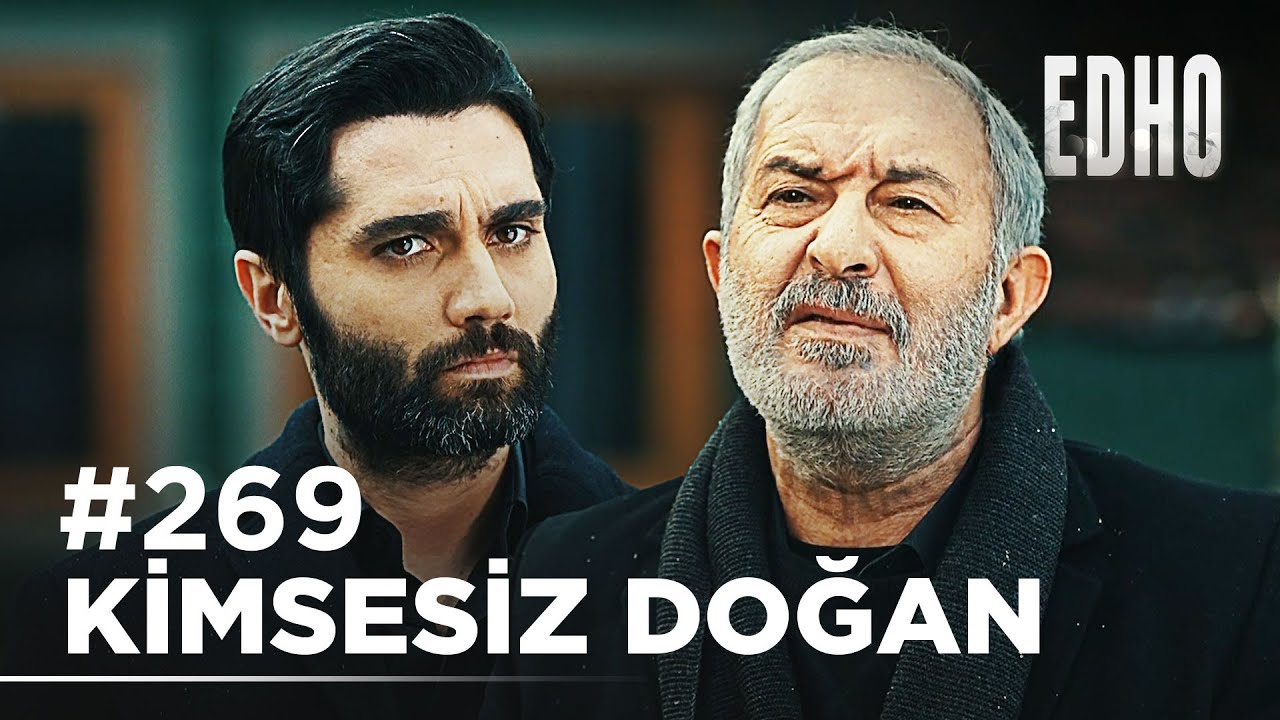 269. Kimsesiz Doğan Geri Döndü! | EDHO Bölüm 269